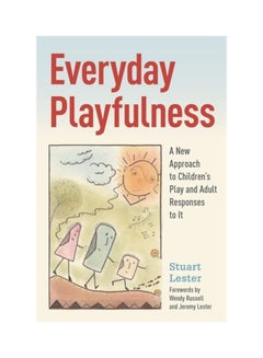 Everyday Playfulness: A New Approach To Children's Play And Adult Responses To It paperback english - 19 Dec 2019 