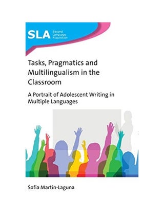 Tasks, Pragmatics And Multilingualism In The Classroom: A Portrait Of Adolescent Writing In Multiple Languages, 140 hardcover english - 2020 - v1604317339/N41515793A_1