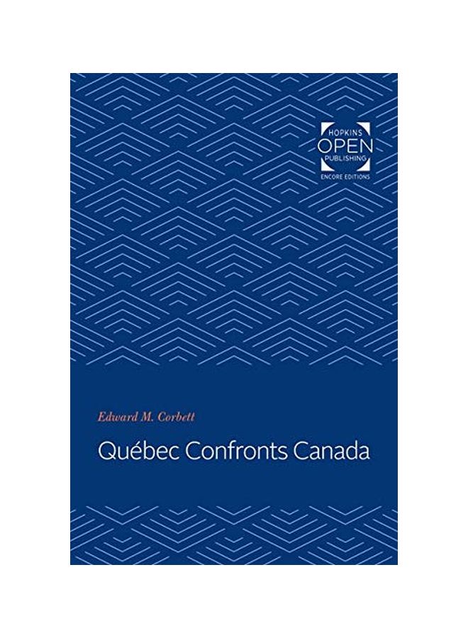 Quebec Confronts Canada Paperback English by Edward M. Corbett - 1 Dec 2019