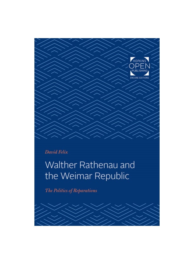 Walther Rathenau And The Weimar Republic: The Politics Of Reparations paperback english - 01 Dec 2019