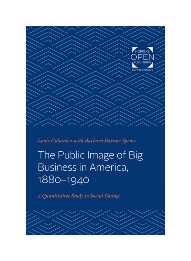 The Public Image Of Big Business In America, 1880-1940: A Quantitative Study In Social Change paperback english - 1 Dec 2019