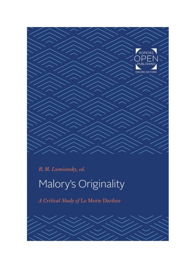 Malory's Originality: A Critical Study Of Le Morte Darthur Paperback English by R. M. Lumiansky - 01 Dec 2019