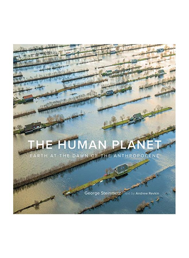 The Human Planet : Earth At The Dawn Of The Anthropocene hardcover english - 28 Apr 2020 