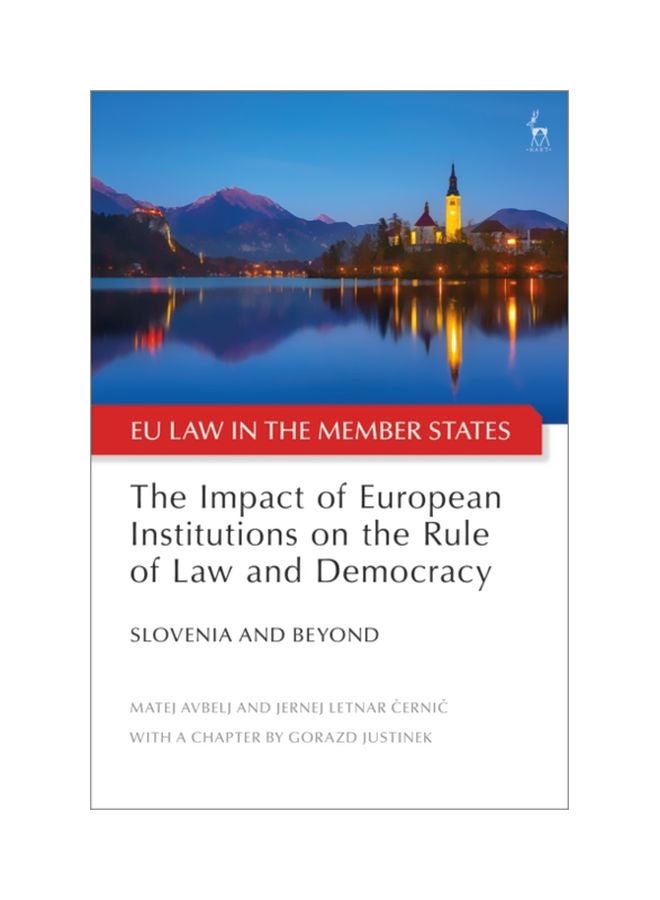 The Impact Of European Institutions On The Rule Of Law And Democracy : Slovenia And Beyond Hardcover English by Matej Avbelj - 30 Apr 2020 