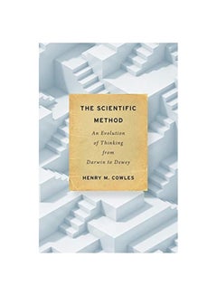 The Scientific Method: An Evolution Of Thinking From Darwin To Dewey hardcover english - 24 Apr 2020 