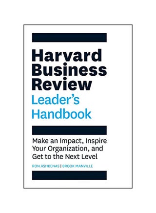 The Harvard Business Review Leader's Handbook: Make An Impact, Inspire Your Organization, And Get To The Next Level Paperback English by Ashkenas, Ron - 38543 - v1604320090/N41504955A_1