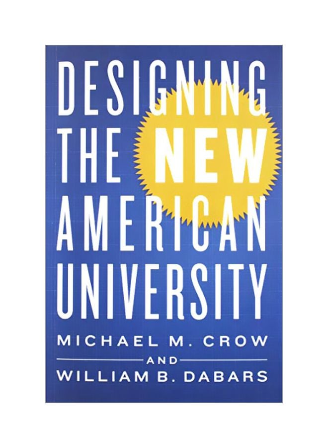 Designing The New American University Paperback English by Michael M. Crow - 15 Oct 2018 