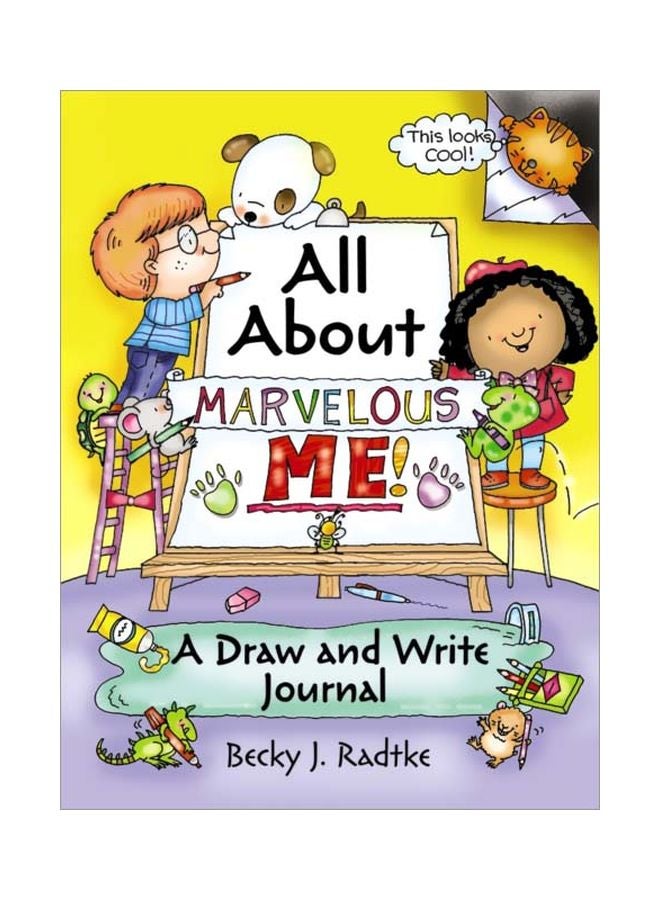 All About Marvelous Me!: A Draw And Write Journal Paperback English by Becky J. Radtke - 17 Dec 2014 