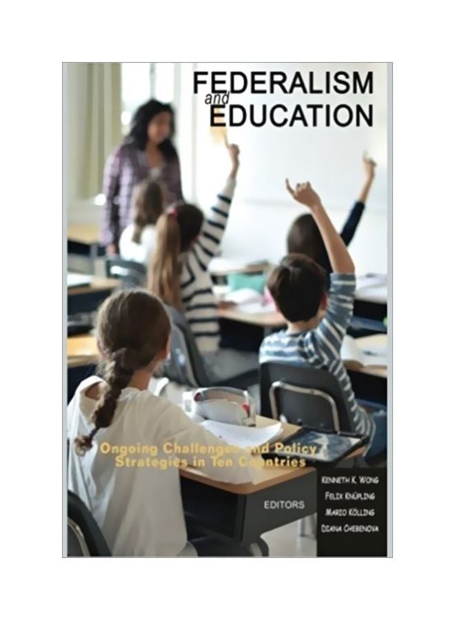 Federalism And Education: Ongoing Challenges And Policy Strategies In Ten Countries paperback english - 30 Jul 2018 