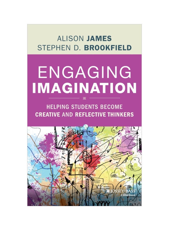 Engaging Imagination: Helping Students Become Creative And Reflective Thinkers Hardcover English by Al James - 07 Apr 2014 