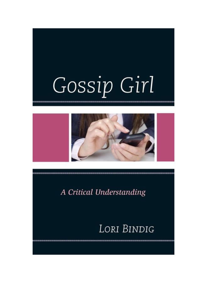 Gossip Girl: A Critical Understanding hardcover english - 15 Nov 2014