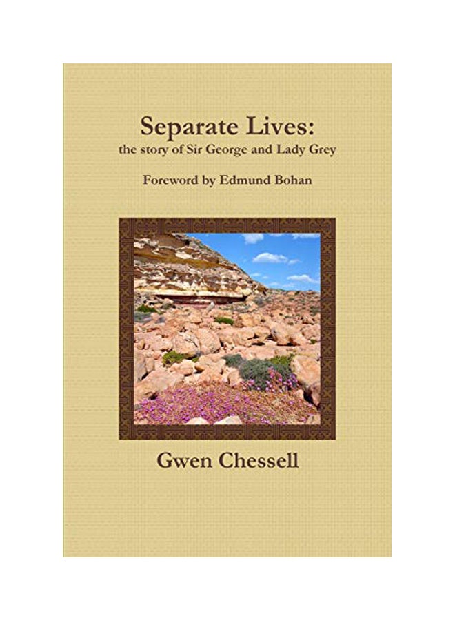Separate Lives: The Story Of Sir George And Lady Grey Paperback English by Gwen Chessell - 41982 