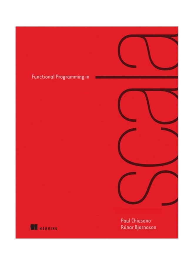 Functional Programming in Scala Paperback English by Paul Chiusano - 25-Sep-14 
