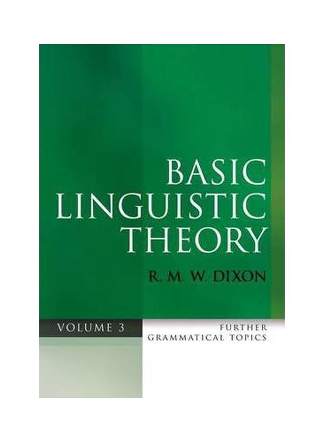 Basic Language Theory: Further Grammatical Topics: Volume 3 Paperback English by R. M. W. Dixon - 24-Jun-13