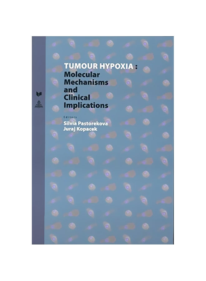 Tumour Hypoxia: Molecular Mechanisms And Clinical Implications hardcover english - 15 Nov 2012