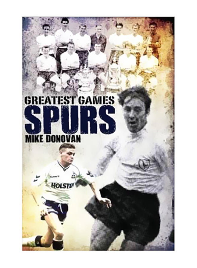 Spurs Greatest Games hardcover english - 01 Dec 2012 