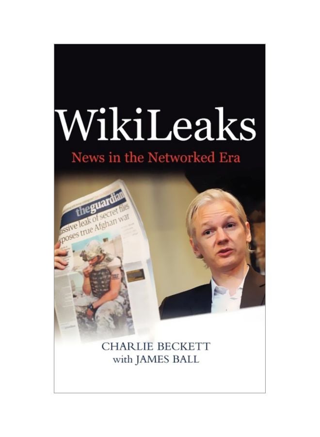Wikileaks: News In The Networked Era hardcover english - 22 Feb 2012 