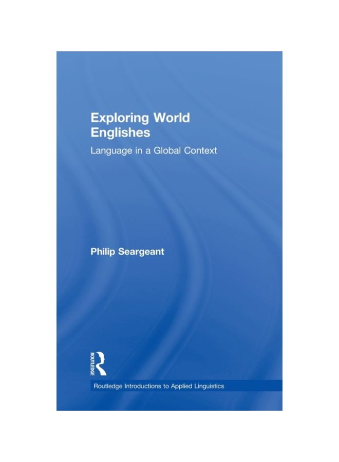 Exploring World Englishes: Language In A Global Context hardcover english - 04 Aug 2012