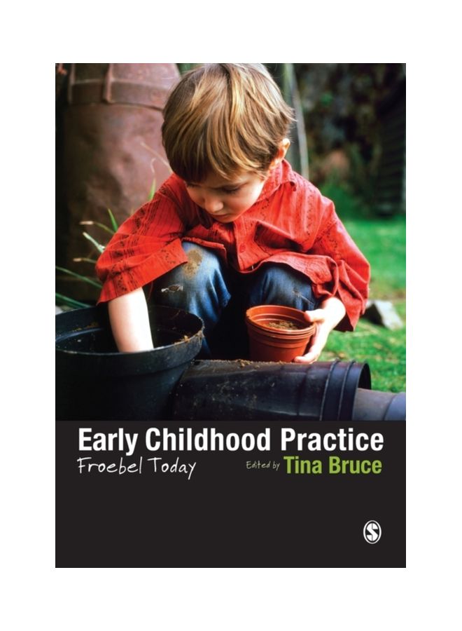 Early Childhood Practice: Froebel Today paperback english - 14 May 2012