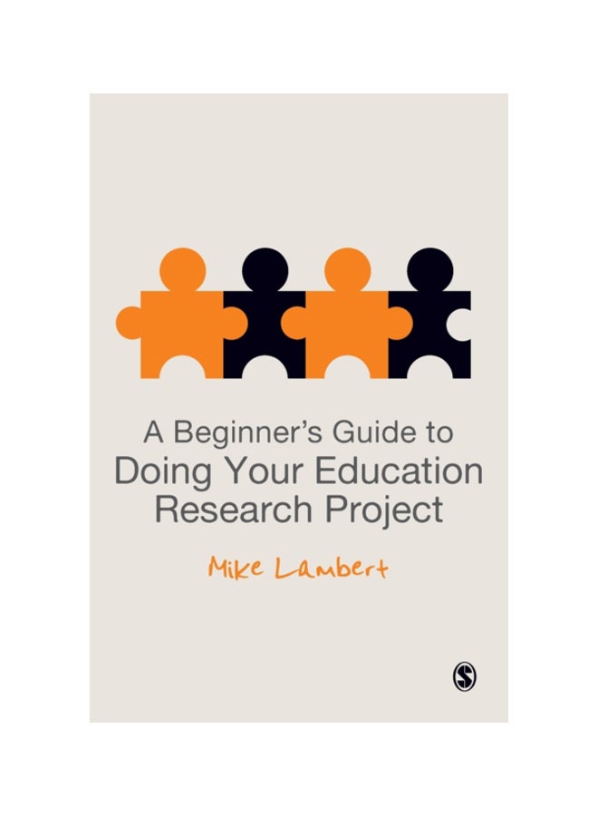 A Beginner's Guide To Doing Your Education Research Project Paperback English by Mike Lambert - 41180 