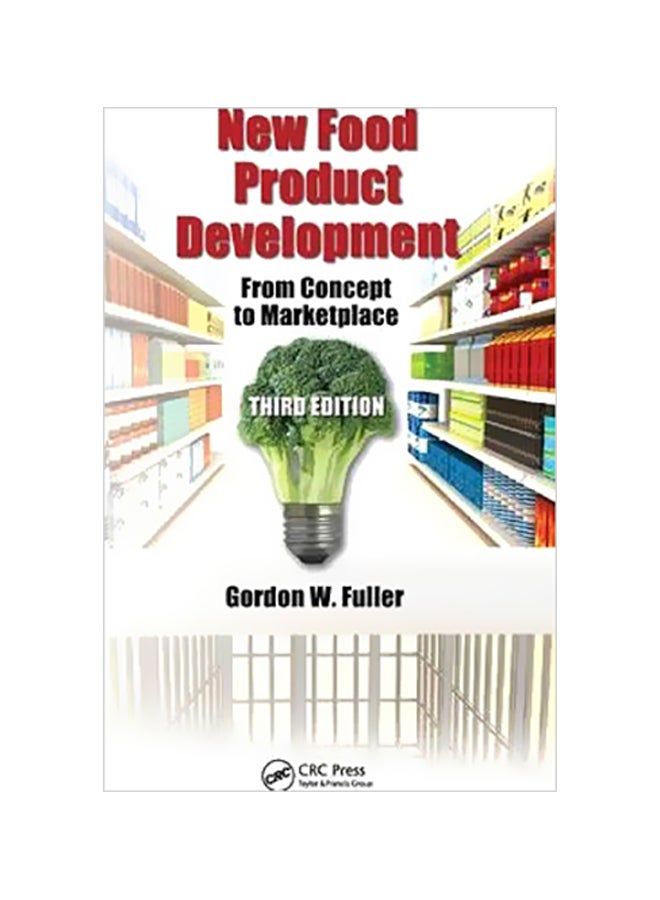 New Food Product Development: From Concept To Marketplace hardcover english - 25-Jan-11