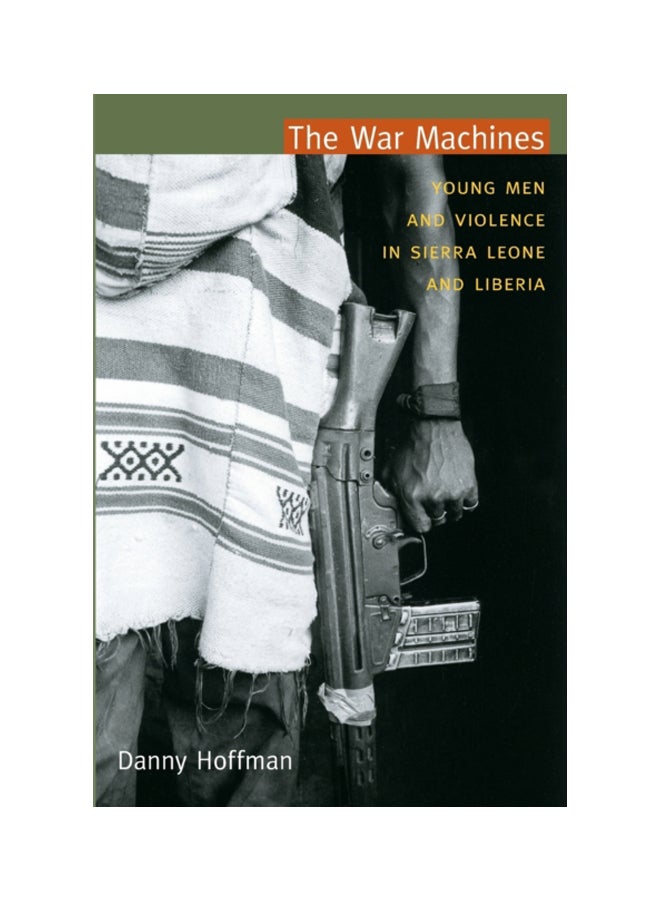 The War Machines: Young Men And Violence In Sierra Leone And Liberia paperback english - 16-Sep-11 
