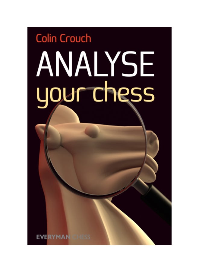 Analyse Your Chess Paperback English by Colin Crouch - 17-May-11 