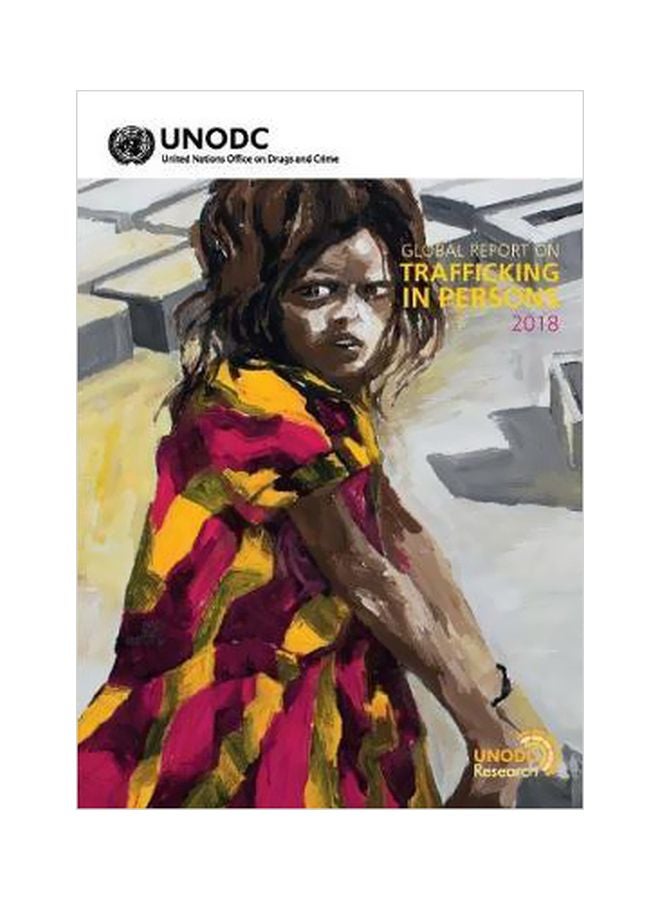 Global Report On Trafficking In Persons 2018 paperback english - 22 Mar 2019
