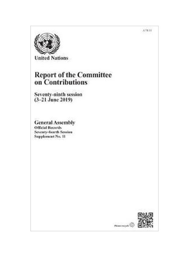 Report Of The Committee On Contributions: Seventy-Ninth Session (3-21 June 2019) Paperback English - 43794 