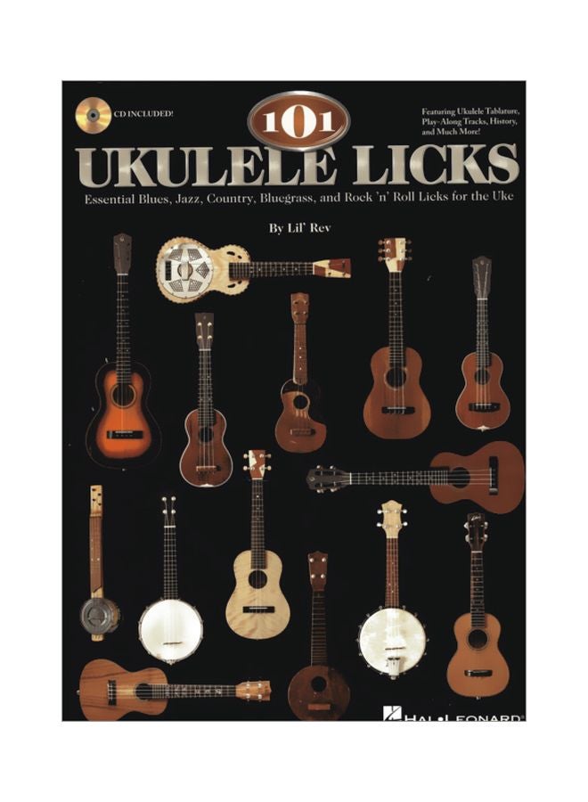 101 Ukulele Licks: Essential Blues, Jazz, Country, Bluegrass, And Rock 'N' Roll Licks For The Uke english 01 Jan 2011