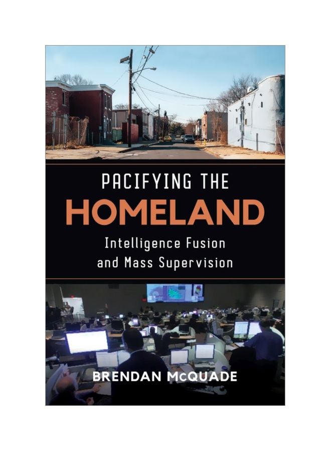 Pacifying The Homeland: Intelligence Fusion And Mass Supervision paperback english - 06-Aug-19 