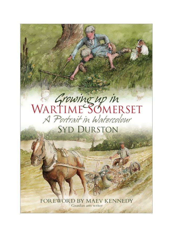 Growing Up In Wartime Somerset: A Portrait In Watercolour paperback english - 01 May 2011 