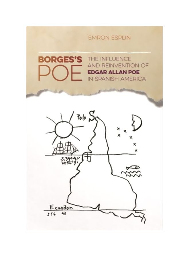 Borges's POE: The Influence And Reinvention Of Edgar Allan POE In Spanish America Paperback English by Emron Esplin - 43525 
