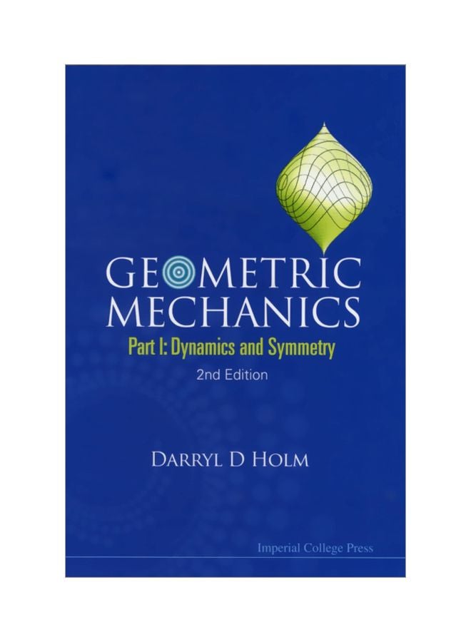 Geometric Mechanics: Part I: Dynamics And Symmetry paperback english - 31 Jul 2011 