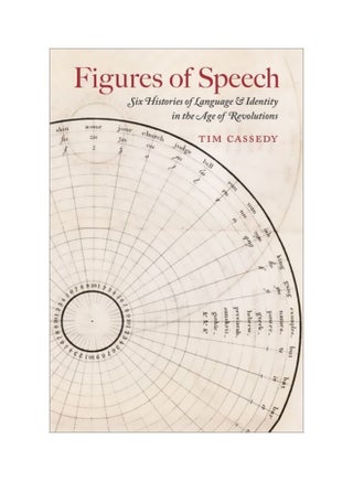 Figures Of Speech: Six Histories Of Language And Identity In The Age Of Revolutions paperback english - 30 Jan 2019 - v1604388209/N41490787A_1