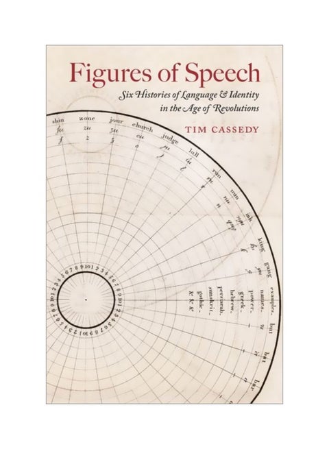 Figures Of Speech: Six Histories Of Language And Identity In The Age Of Revolutions paperback english - 30 Jan 2019