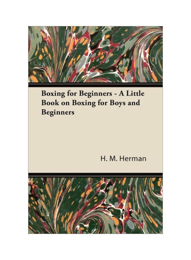 Boxing For Beginners: A Little Book On Boxing For Boys And Beginners paperback english - 28 October 2011 