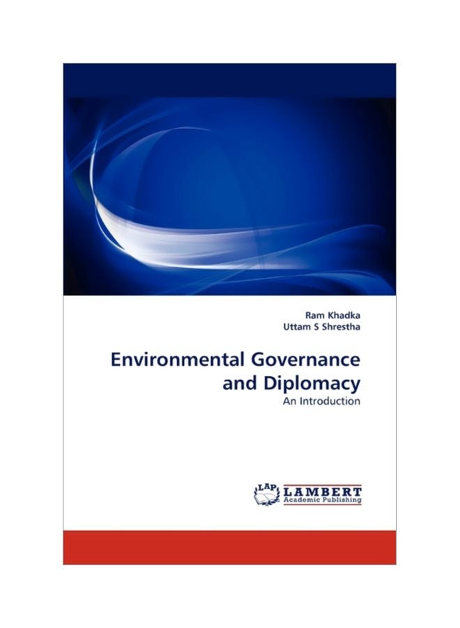 Environmental Governance And Diplomacy Paperback English by Ram Khadka - 30 Mar 2011 
