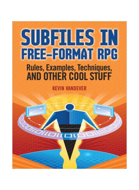 Subfiles In Free-Format RPG: Rules, Examples, Techniques, And Other Cool Stuff paperback english - 09 Aug 2011