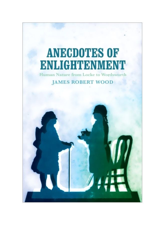 Anecdotes Of Enlightenment: Human Nature From Locke To Wordsworth hardcover english - 30 Aug 2019