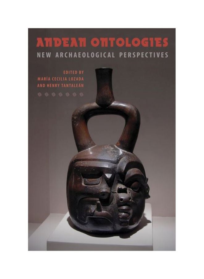 Andean Ontologies: New Archaeological Perspectives hardcover english - 16 Jul 2019