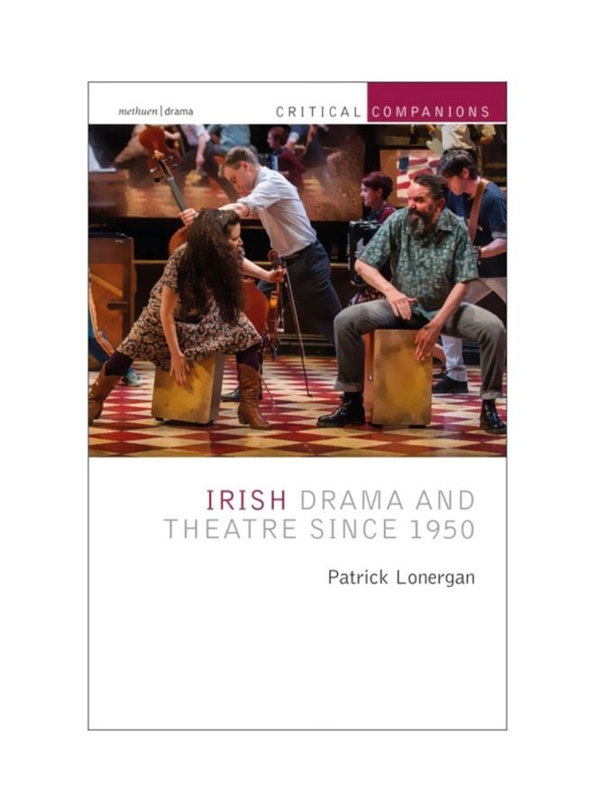Irish Drama And Theatre Since 1950 Paperback English by Patrick Lonergan - 43517 