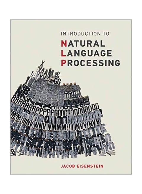 Introduction to Natural Language Processing Hardcover English by Jacob Eisenstein - 1-Oct-19