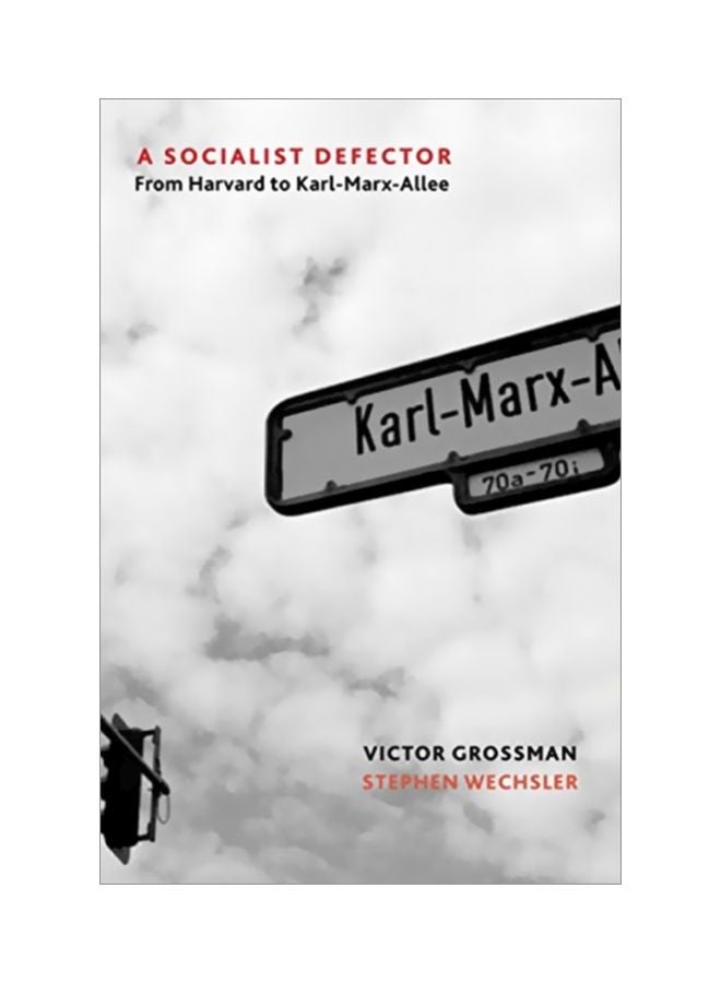 A Socialist Defector: From Harvard To Karl-Marx-Allee paperback english - 01 Mar 2019