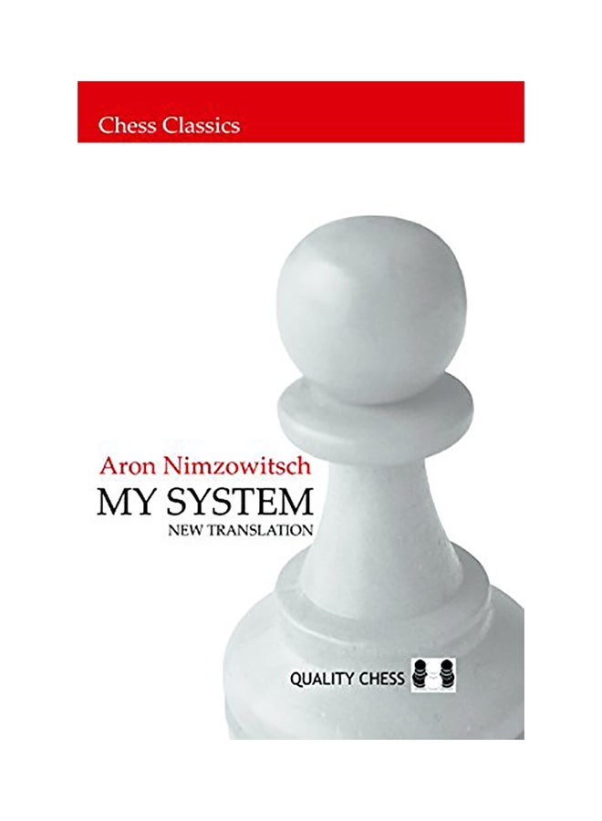 My System: A Chess Manual On Totally New Principles paperback english - 2007 