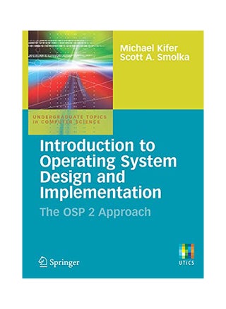 Introduction To Operating System Design And Implementation: The Osp 2 Approach Paperback English by Michael Kifer - 2007 - v1604401514/N41466720A_1