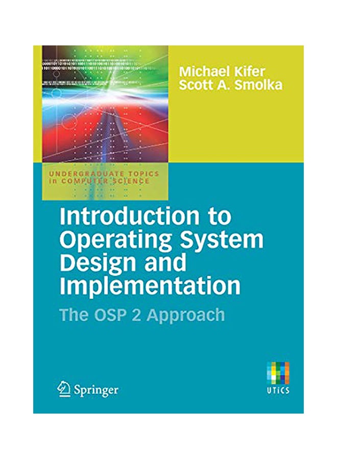 Introduction To Operating System Design And Implementation: The Osp 2 Approach Paperback English by Michael Kifer - 2007 