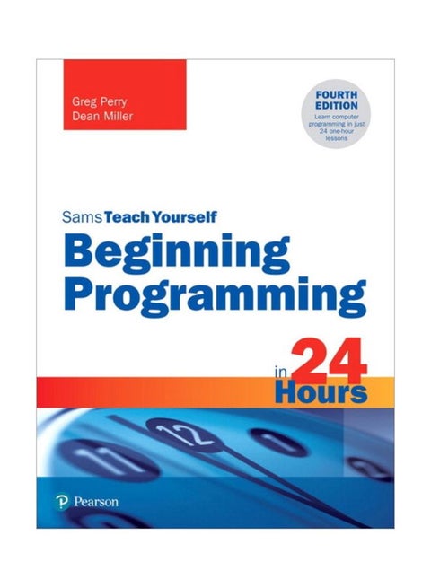 Beginning Programming In 24 Hours, Sams Teach Yourself Paperback English by Dean Miller - 43814