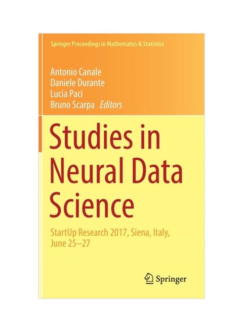 Studies In Neural Data Science: Startup Research 2017, Siena, Italy, June 25-27 hardcover english - 01 Feb 2019