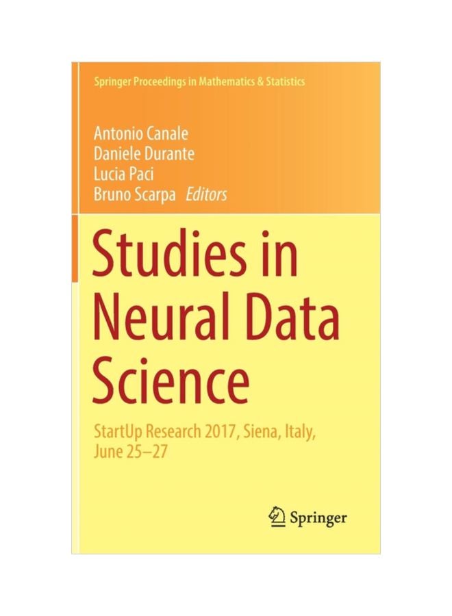 Studies In Neural Data Science: Startup Research 2017, Siena, Italy, June 25-27 hardcover english - 01 Feb 2019